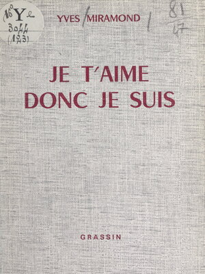 cover image of Je t'aime donc je suis